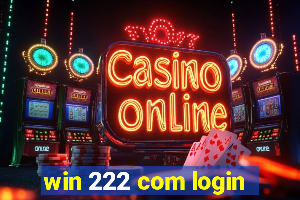 win 222 com login